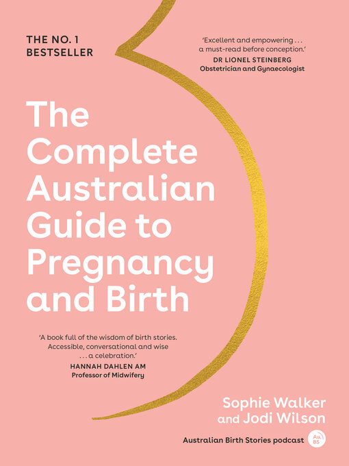 Title details for The Complete Australian Guide to Pregnancy and Birth by Sophie Walker - Available